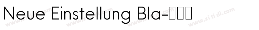 Neue Einstellung Bla字体转换